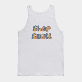 Shop Small! Tank Top